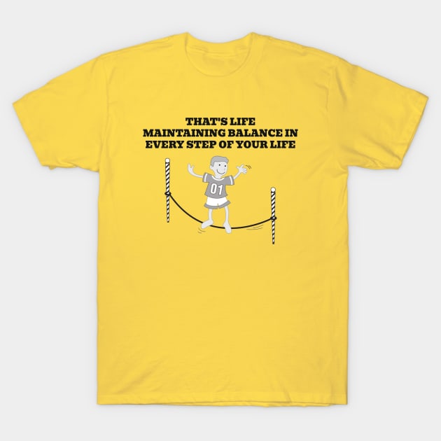 Maintain balance in life T-Shirt by Shop.infojanak